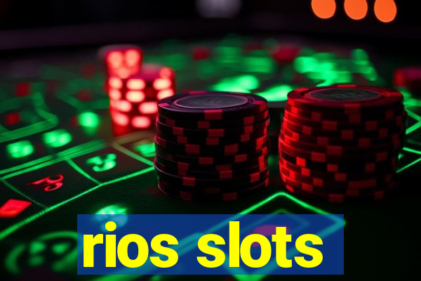 rios slots
